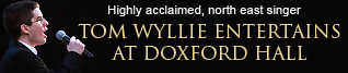 Doxford Hall Tom Wyllie Entertains